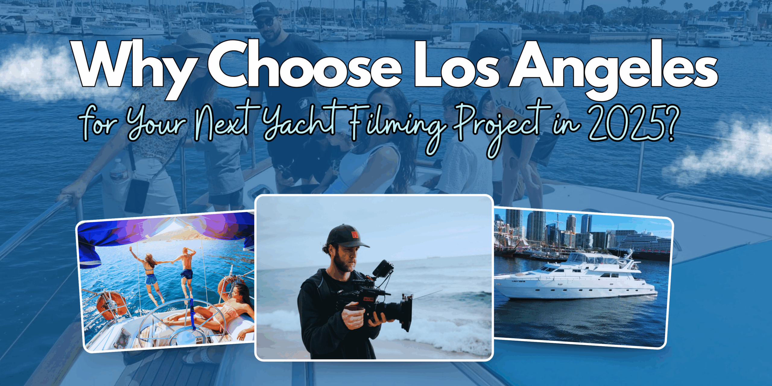 Yacht Filming in Los Angeles